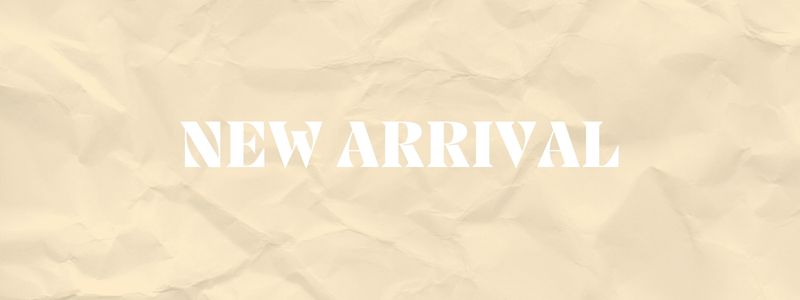 NEW ARRIVAL